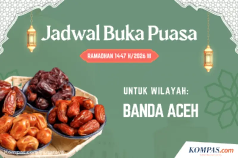 Jadwal Buka Puasa di Banda Aceh Hari Ini, 23 Februari 2026