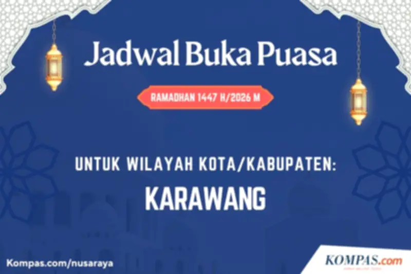 Jadwal Buka Puasa Karawang Hari Ini, 26 Februari 2026: Lengkap dengan Imsak