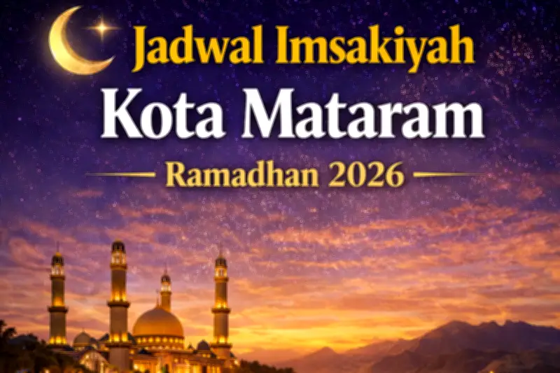 Kemenag Terbitkan Jadwal Imsakiyah Resmi Ramadhan 2026 untuk Kota Mataram