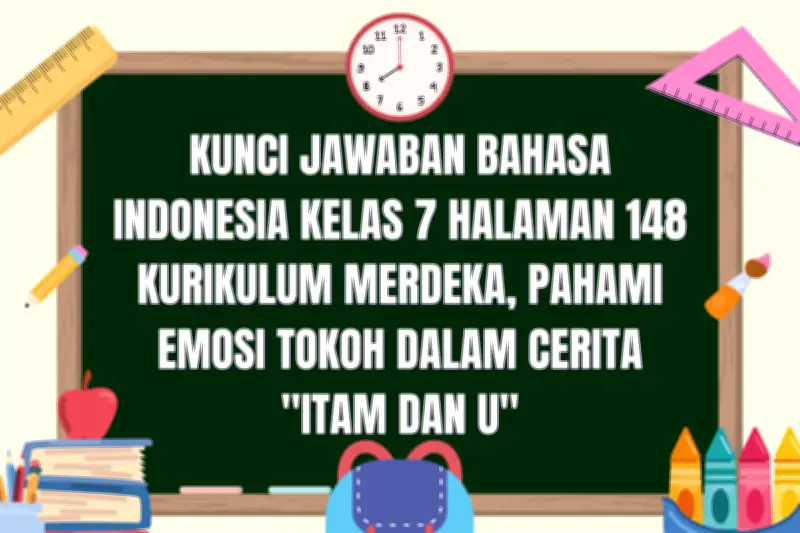 Kunci Jawaban Bahasa Indonesia Kelas 7 Halaman 148 Kurikulum Merdeka
