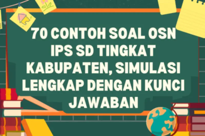 Soal OSN IPS SD 2026: Uji Kemampuan Analisis dan Pemahaman Fenomena Sosial