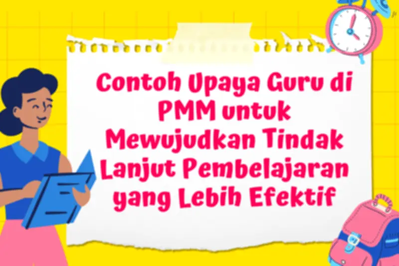Strategi Guru dalam PMM untuk Mewujudkan Tindak Lanjut Pembelajaran yang Efektif