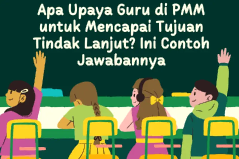 Strategi Guru PMM dalam Mewujudkan Tujuan Tindak Lanjut Pembelajaran