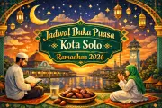 Jadwal Buka Puasa di Solo Hari Ini, 25 Februari 2026: Ikuti Waktu Maghrib