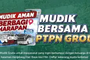 PTPN Group Gelar Mudik Gratis Lebaran 2026, Bantu Kurangi Risiko Kecelakaan
