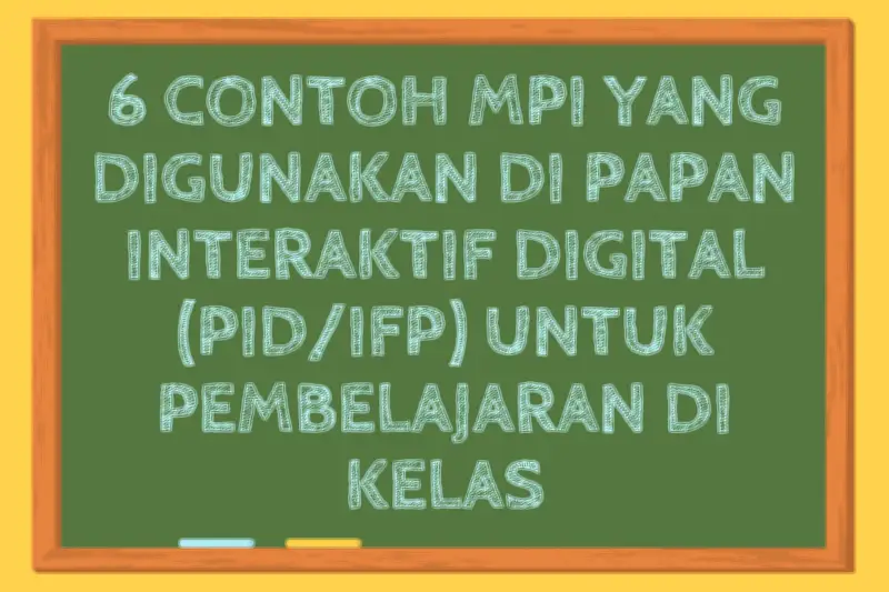 6 Contoh Media Pembelajaran Interaktif untuk Papan Digital di Sekolah