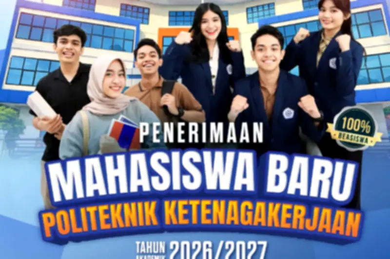 Pendaftaran Polteknaker 2026 Dibuka, Tawarkan Kesempatan Kuliah Gratis