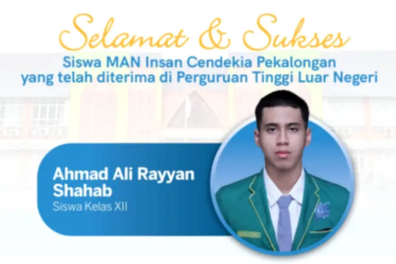 Siswa MAN ICP Rayyan Raih Letter of Acceptance dari 15 Prodi Kampus Luar Negeri