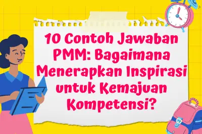 10 Contoh Jawaban PMM: Cara Menerapkan Inspirasi untuk Kemajuan Diri