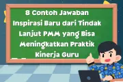 8 Contoh Jawaban Inspiratif dari Tindak Lanjut Program PMM untuk Siswa