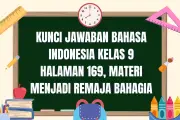 Kunci Jawaban Bahasa Indonesia Kelas 9 Halaman 169 Materi Menjadi Remaja