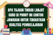 Tujuan Tindak Lanjut Guru di PMM untuk Meningkatkan Kualitas Pembelajaran
