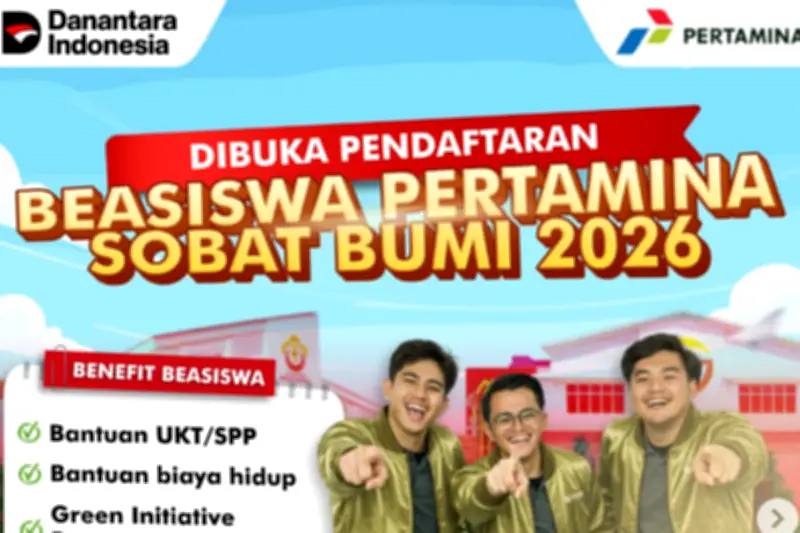 Beasiswa Pertamina Sobat Bumi 2026 Dibuka, Tawarkan Bantuan UKT dan Biaya Hidup