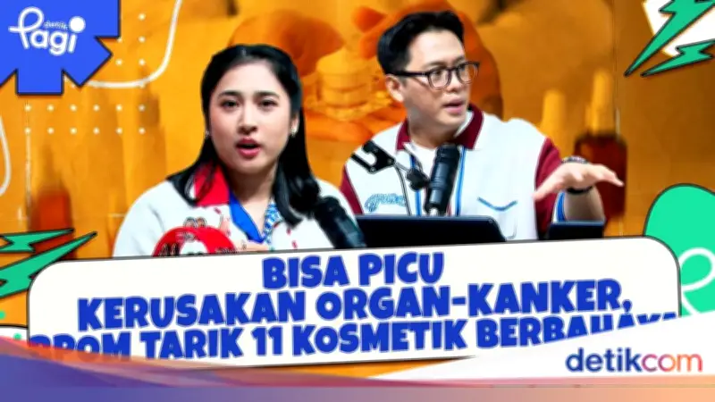 BPOM Tarik 11 Kosmetik Berbahaya, Picu Kerusakan Organ hingga Kanker