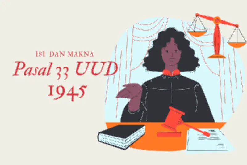 Bunyi, Isi, Makna Pasal 33 UUD 1945 dan Hubungannya dengan Pancasila
