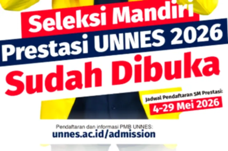 Seleksi Mandiri Prestasi UNNES 2026 Dibuka, Bebas IPI dan UKT 1 atau 2