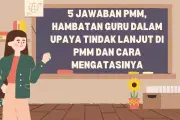 5 Jawaban PMM: Hambatan Guru dalam Tindak Lanjut dan Cara Mengatasinya