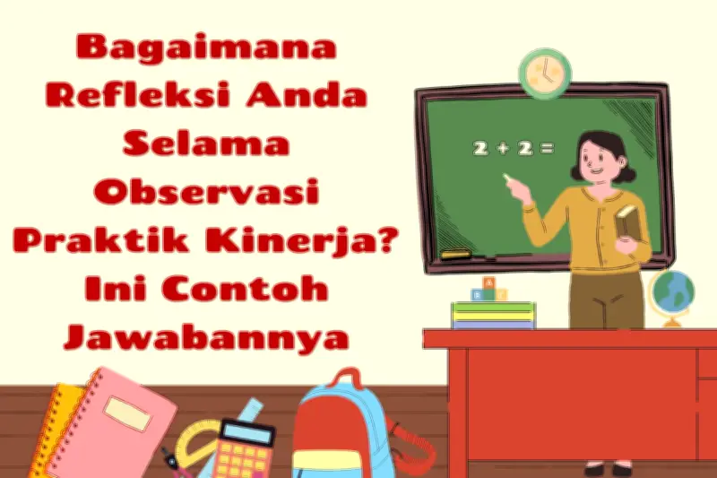 Contoh Jawaban Refleksi Tindak Lanjut Observasi Praktik Kinerja PMM