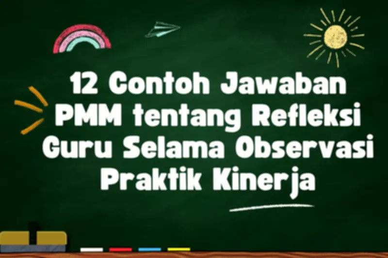 Contoh Refleksi Praktik Kinerja di PMM untuk Tindak Lanjut