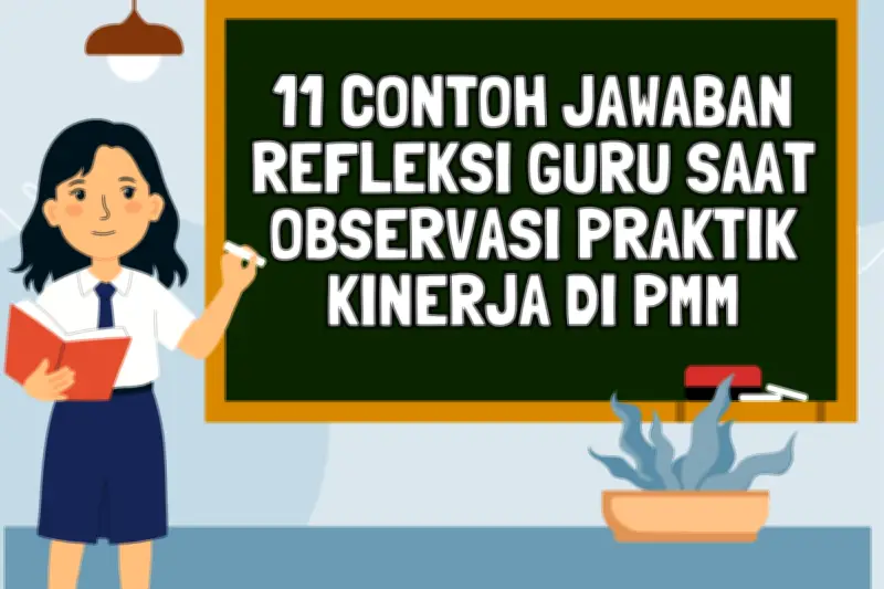 Guru Wajib Isi Dokumen Refleksi Tindak Lanjut Usai Observasi PMM