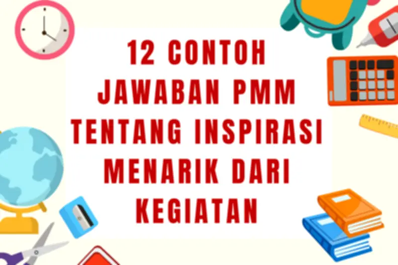 Inspirasi dari Dokumen Refleksi Tindak Lanjut PMM untuk Guru