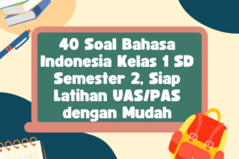 Latihan Soal Bahasa Indonesia Kelas 1 SD Semester 2 Kurikulum Merdeka