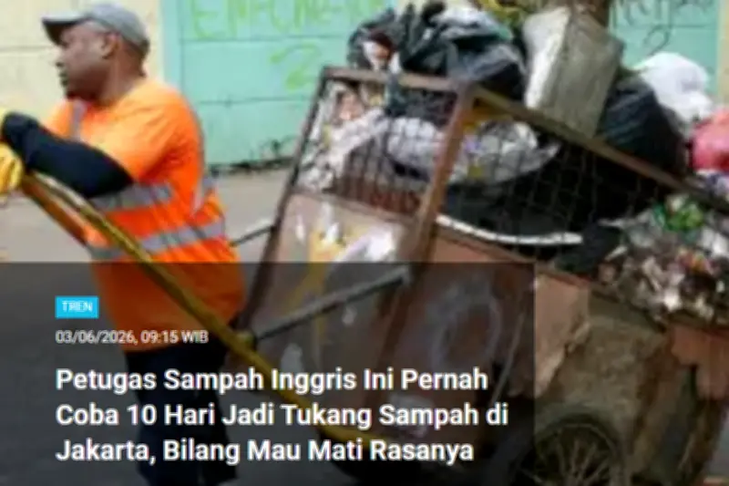 Petugas Sampah Inggris Kerja di Jakarta: Ini Berita Populer Tren