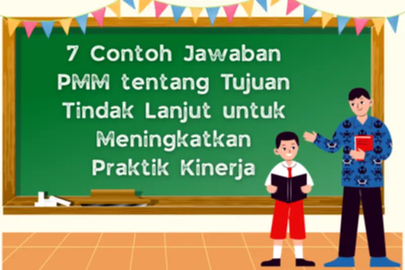 Cara Guru Tetapkan Tujuan Tindak Lanjut Observasi PMM