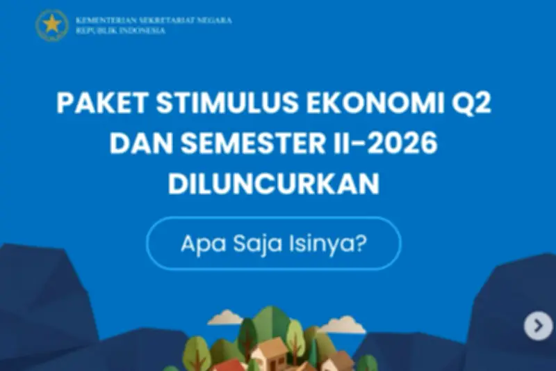 Pemerintah Luncurkan Paket Stimulus Ekonomi Rp 26,34 Triliun untuk Q2 dan Semester II-2026