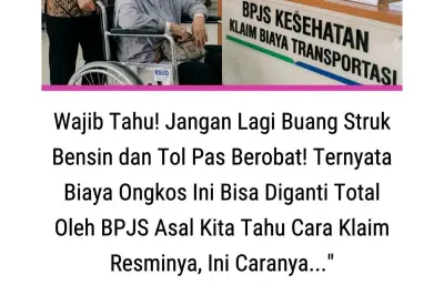 BPJS Kesehatan Bisa Ganti Biaya Bensin dan Tol, Ini Syaratnya