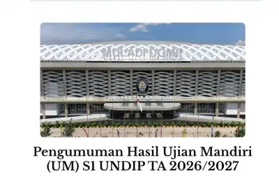 Hasil Ujian Mandiri S1 Undip 2026 Resmi Diumumkan, Cek di sini